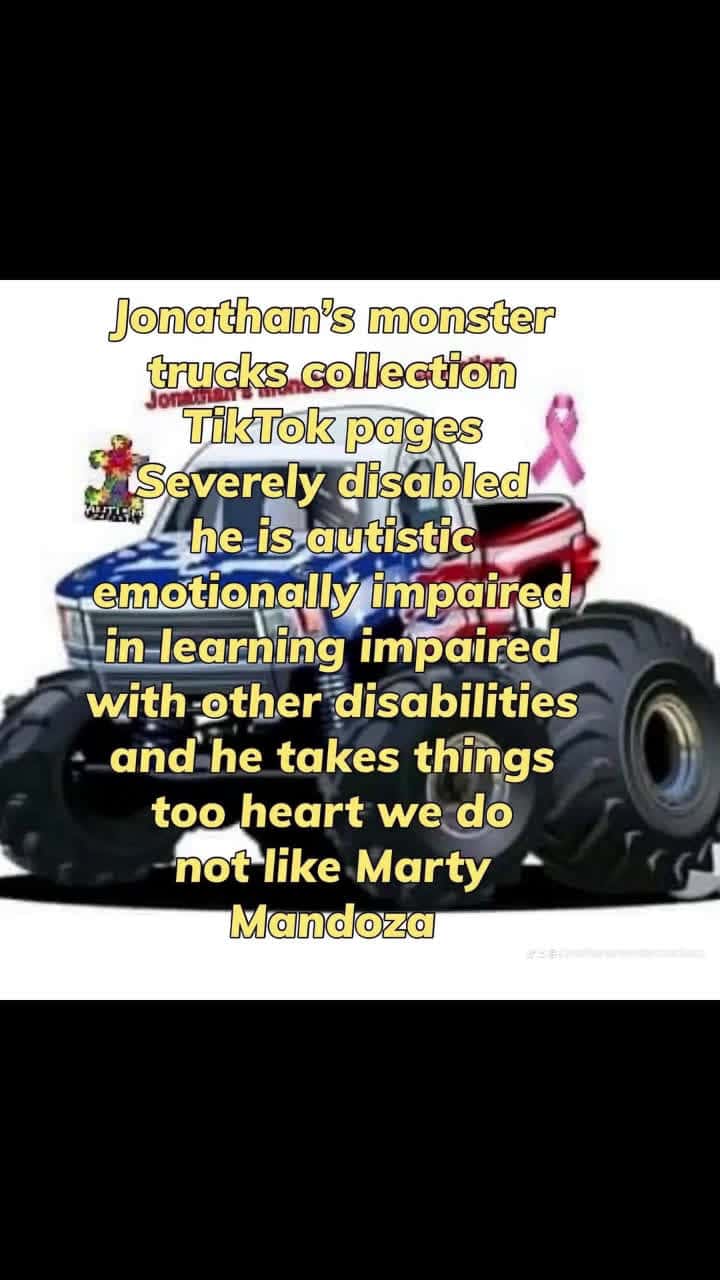 Cover for Hello people mom dad have children is special needs have autism monster trucks mega trucks drivers on Scoopz  please share video Jonathan's monster trucks collection pages Severely disabled he is autistic emotionally impaired in learning impaired with other disabilities and he takes things too heart we do not like Marty Mandoza #martymandoza #autismawareness #autismmome#autismdad#megatrucksdrivers #michigan #filntmichigan #autismawarenessfamily #geneseecountymi #oaklandmichigan #monstertrucks