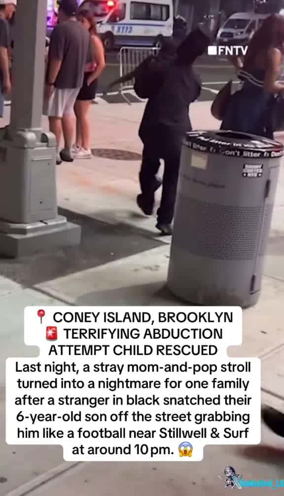 Cover for CONEY ISLAND, BROOKLYN€ TERRIFYING ABDUCTION ATTEMPT CHILD RESCUEDLast night, a stray mom-and-pop stroll turned into a nightmare for one family after a stranger in black snatched their6-year-old son off the street grabbing him like a football near Stillwell & Surf at around 10 pm.