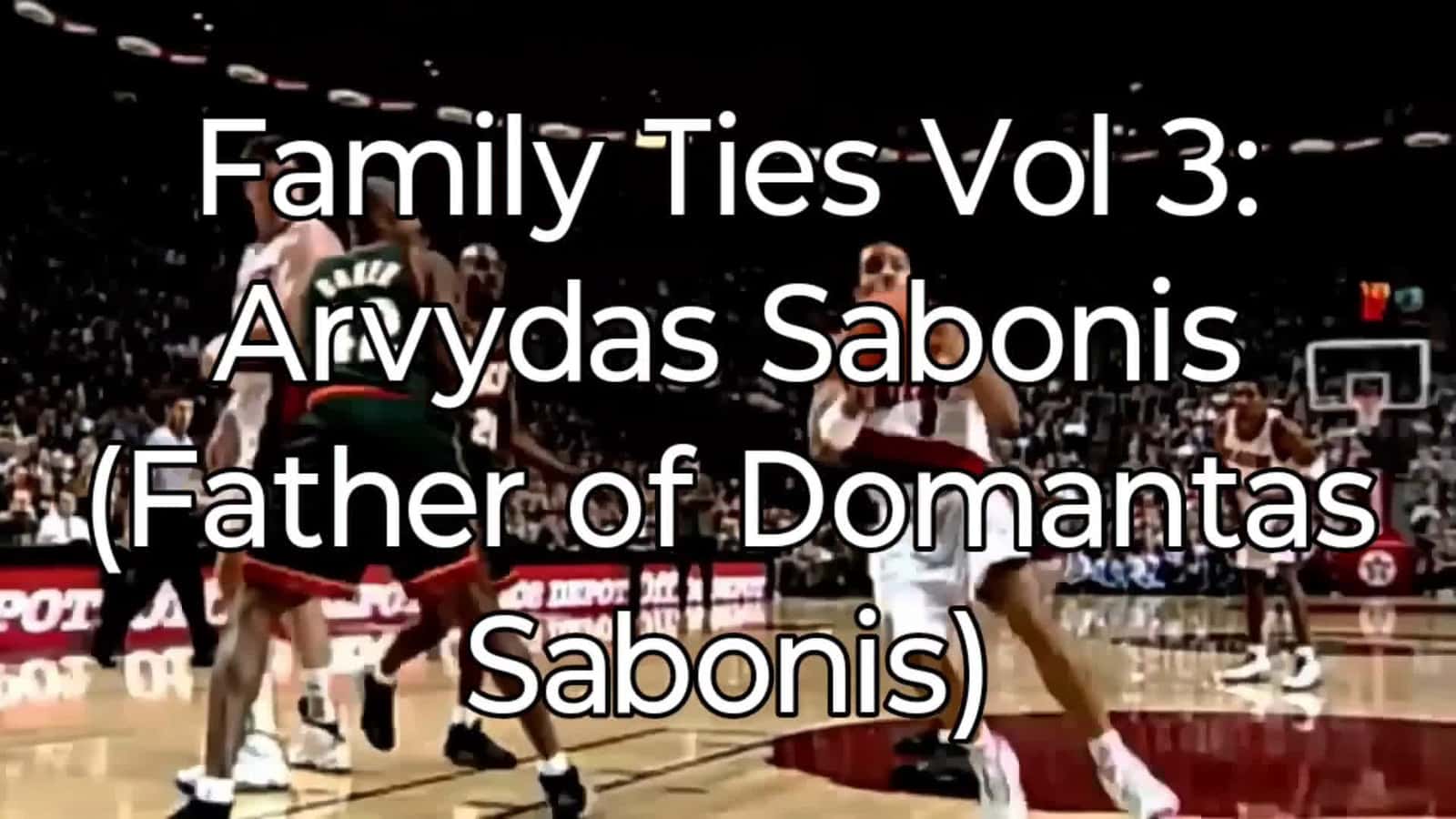 Cover for Family Ties Vol 3: Arvydas Sabonis #nba  #nbabasketball  #sports 