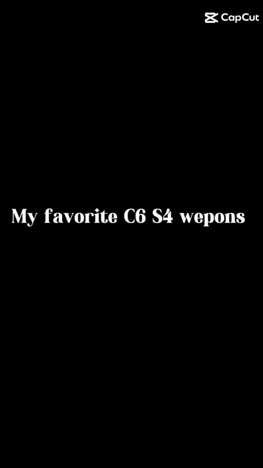Cover for My Favorite C6 S4 wepons 