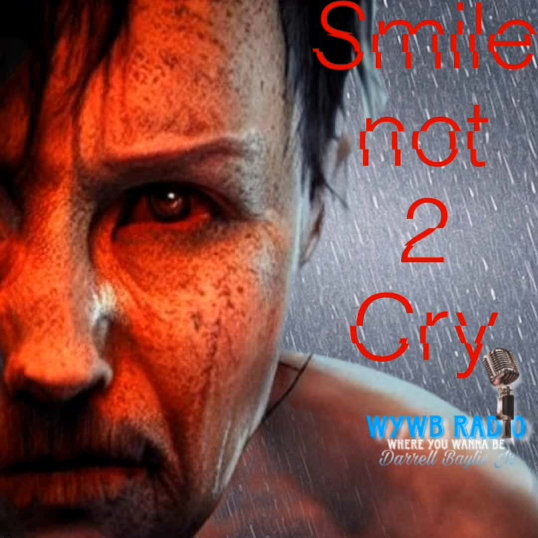 Cover for Smile not 2 Cry - is a smooth R&B cut on relationship issues.  #wywbradio  #816fm  #soul #music #aicontent #dbaylisjr 