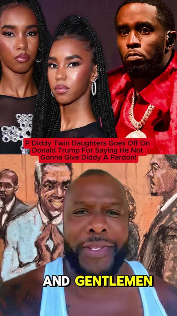 Cover for Diddy's twin daughters fire back at Trump after he refuses pardon request! 🔥 #Diddy #Trump #Pardon