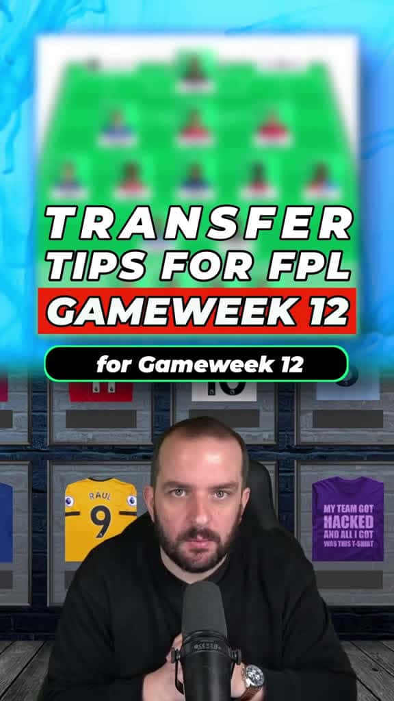 Cover for My Transfer Tips for Gameweek 12 fpl fantasypremierleague fpltips 45824 #shortvideosscoopz