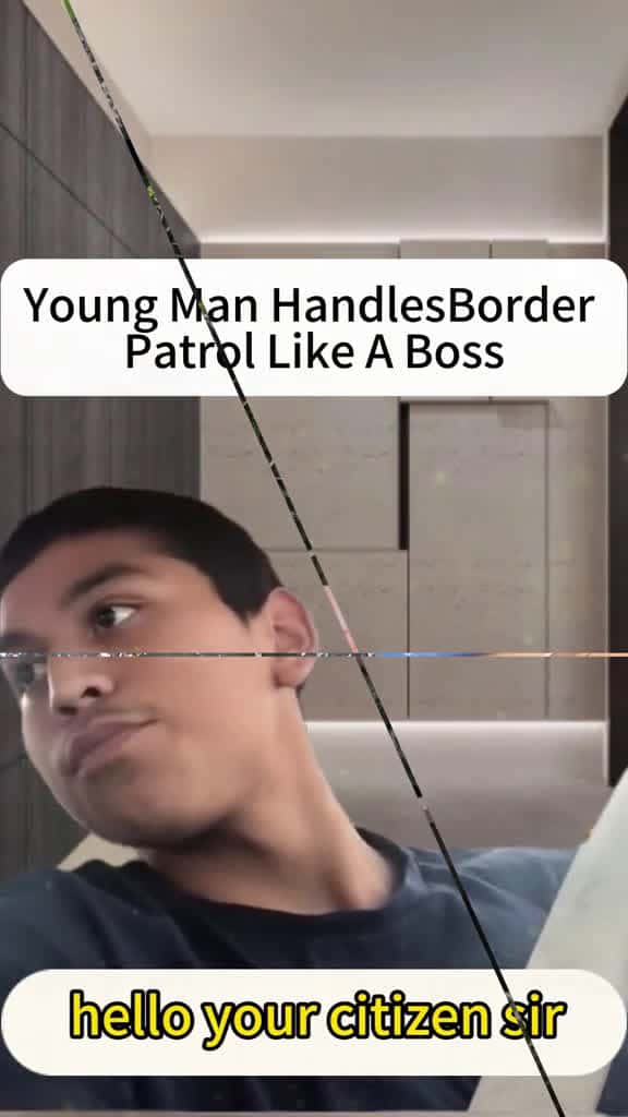 Cover for Young Man Handles Border Patrol Like A Boss Part 1 borderpatrol border lawenforcement righ 98654 #america