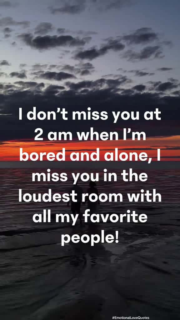 Cover for I don t miss you at 2am when I m bored and alone I miss you in the loudest room surrounded 73374 #followMe
