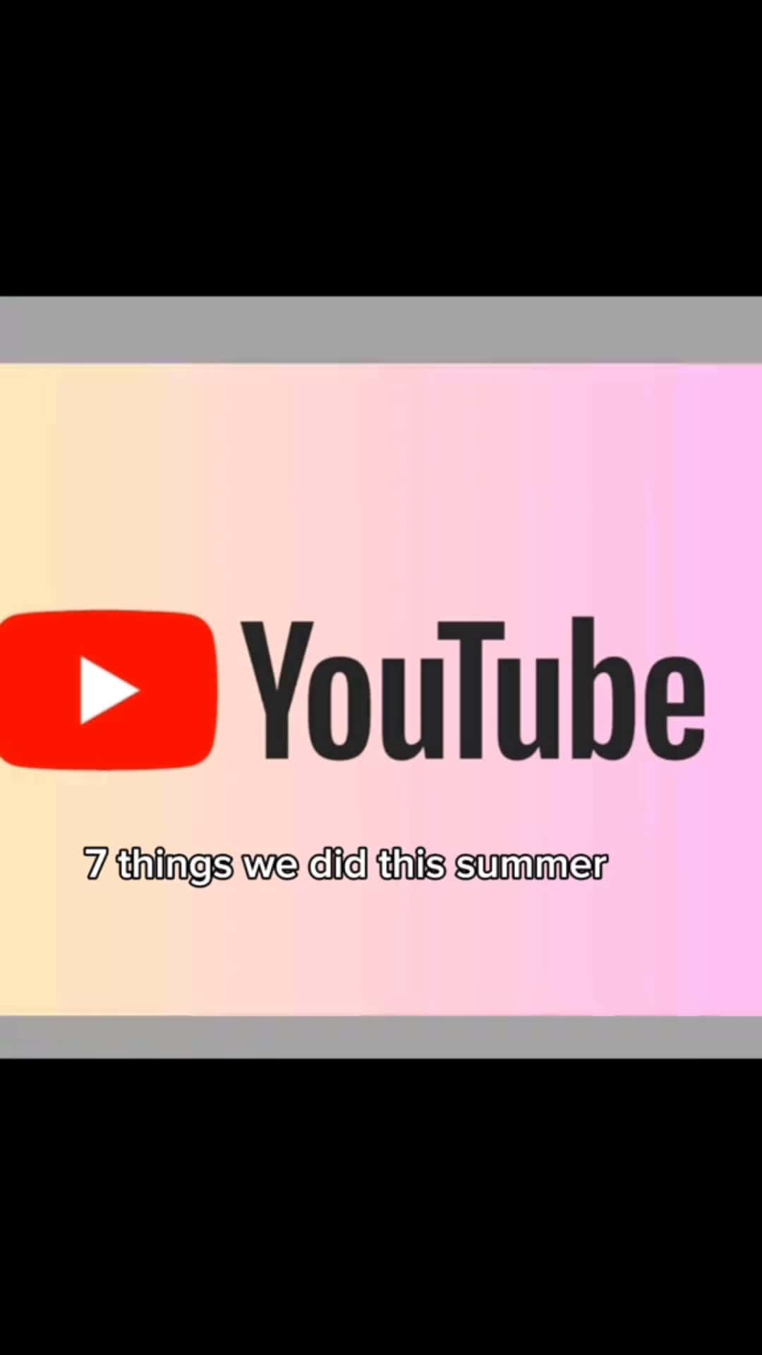 Cover for 7 things we did this summer #fyp 