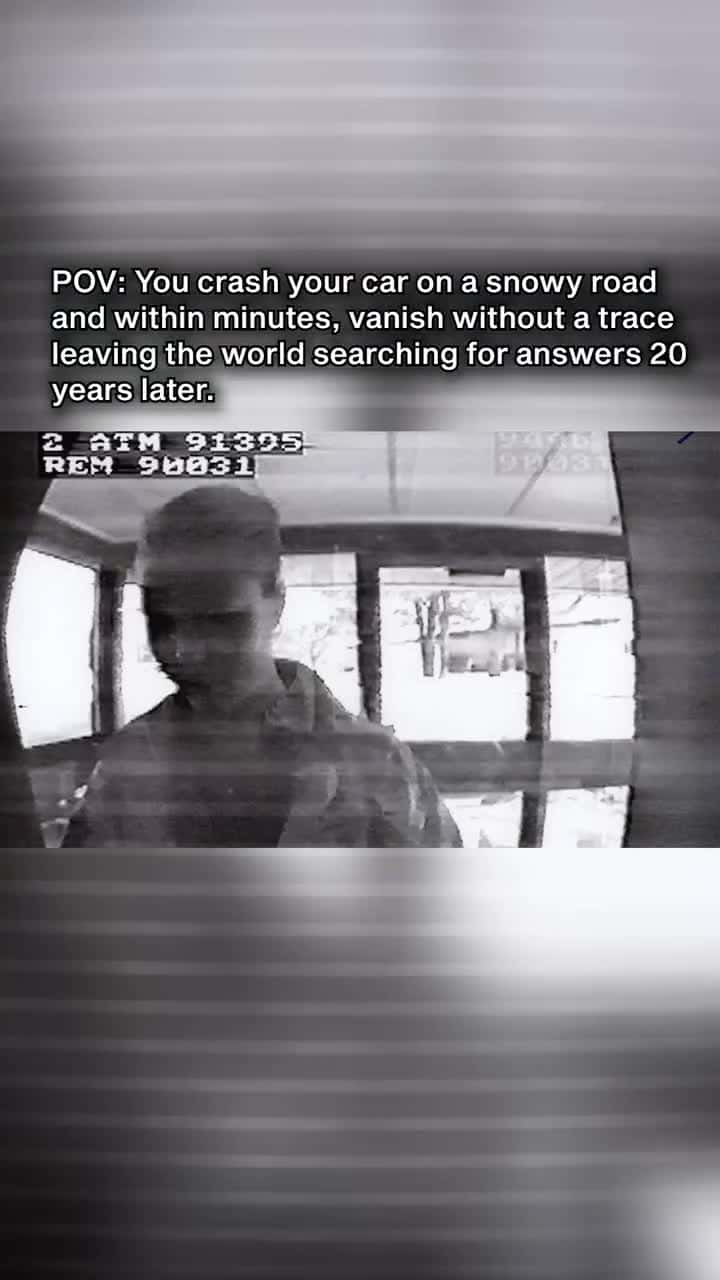 Cover for You crash your car on a snowy road and within minutes, vanish without a trace leaving the world searching for answers 20 years later. #CaughtOnCamera