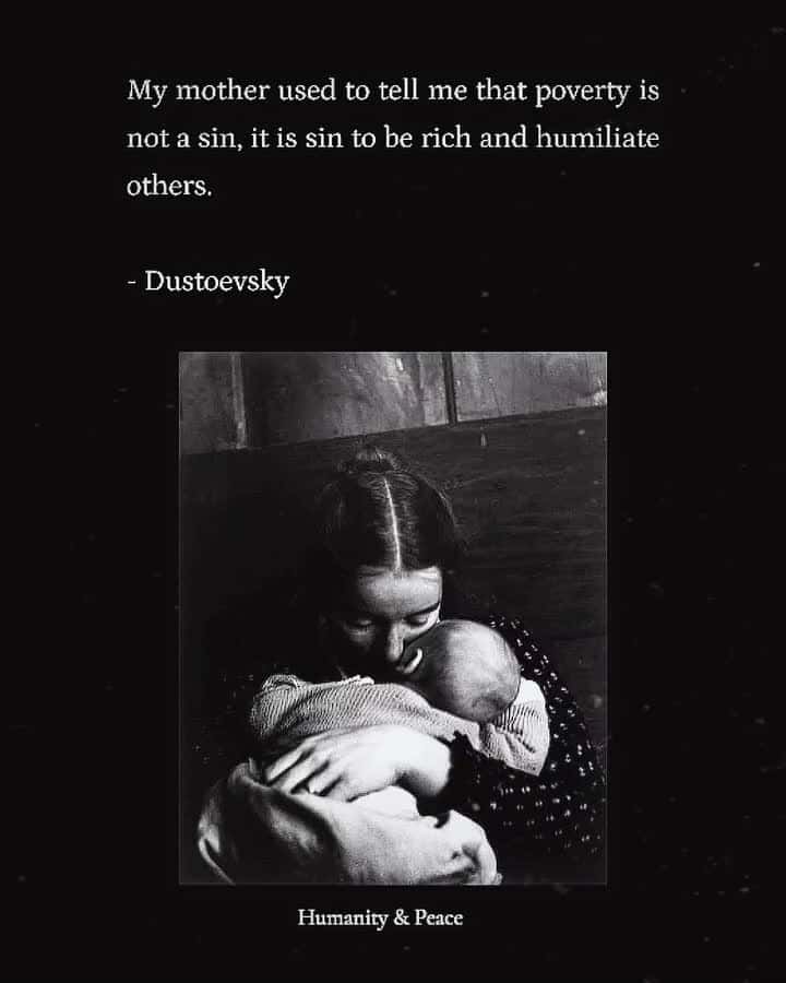 Cover for My mother used to tell me that poverty is not a sin, it is sin to be rich and humiliate others." - Dustoevsky