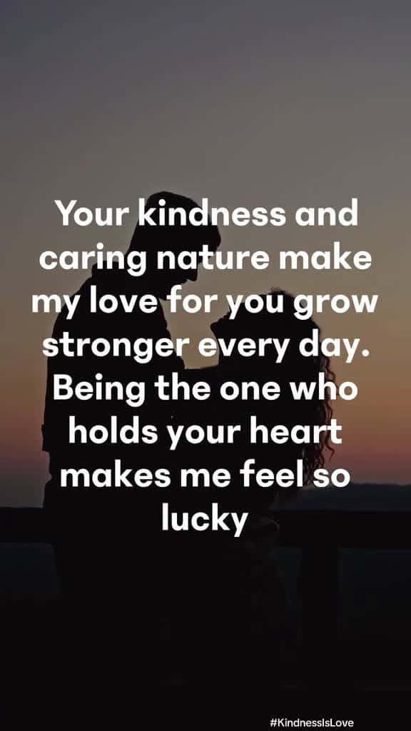 Cover for Your kindness and caring nature are the reasons my love for you grows stronger every singl 04606 #followMe