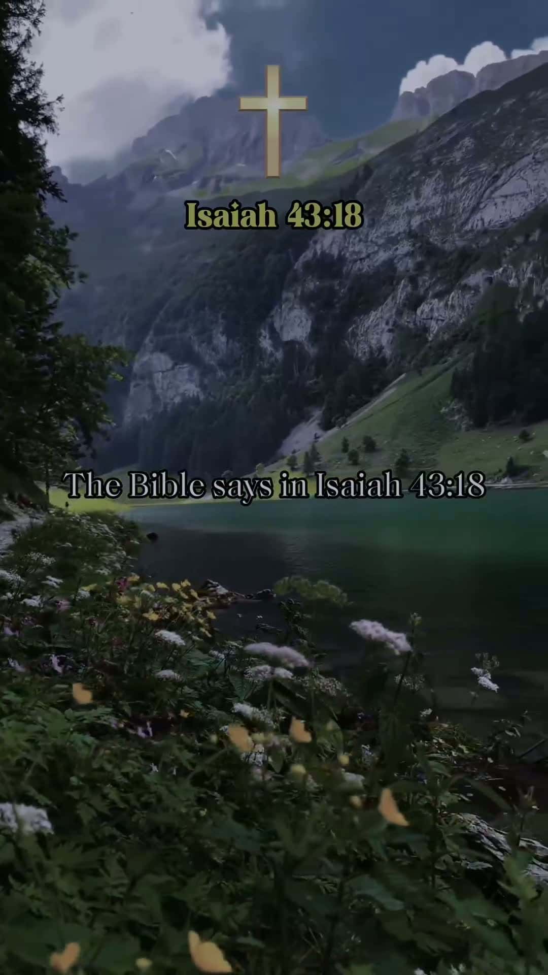 Cover for Isaiah 43:18 Bible prayer.            #isaiah4318#bibleverse#mybibleverse#prayer#God#Faith#injesusname