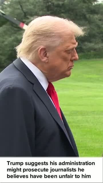 cover for Trump suggests his administration might prosecute journalists he believes have been unfair to him