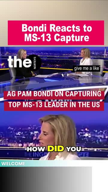 cover for Pam Bondi on Capturing MS-13 Leader