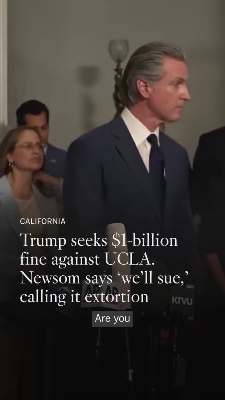 cover for Hours after the Trump administration demanded that the University of California pay a $1-billion fine to settle federal accusations of antisemitism in exchange for restoring frozen grant funding to UCLA, Gov. Gavin Newsom calle...