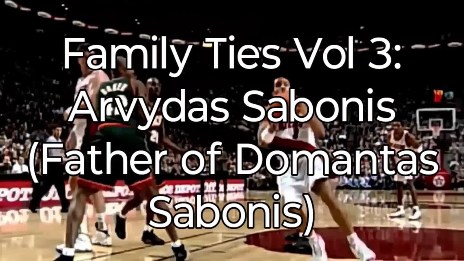 cover for Family Ties Vol 3: Arvydas Sabonis #nba  #nbabasketball  #sports 