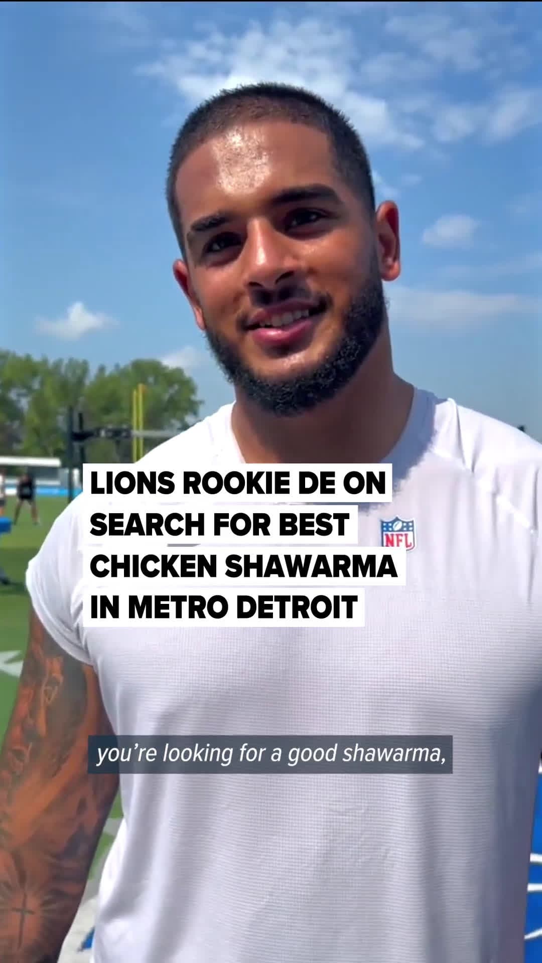 cover for Lions rookie DE on chicken shawarma search