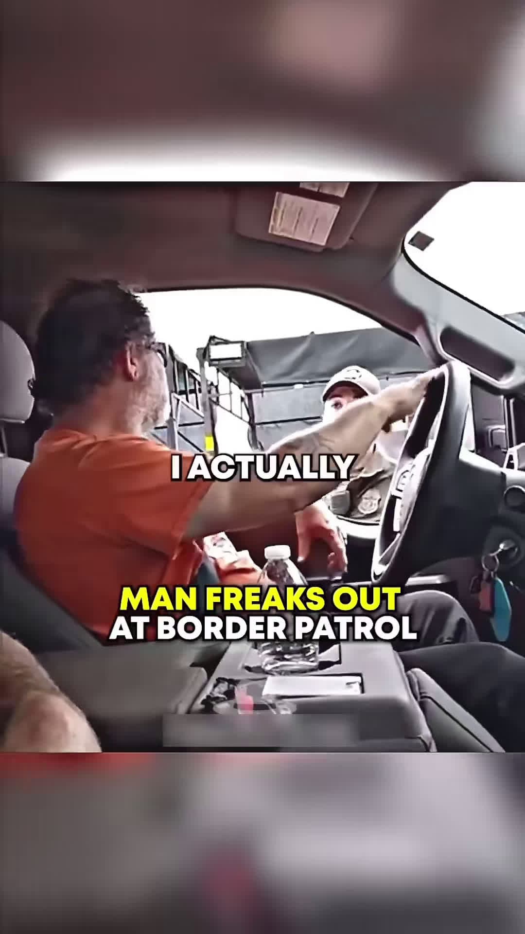 cover for #CaughtOnCamera Man freaks out at border patrol