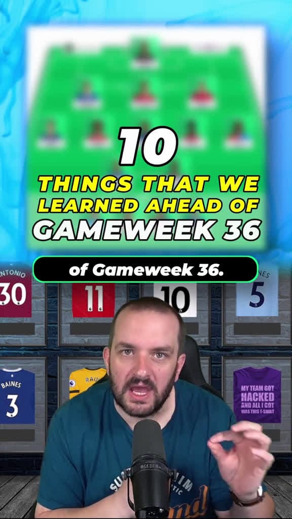cover for 10 things weve learned ahead of Gameweek 36 fpl fantasypremierleague fpltips 27478 #shortvideosscoopz