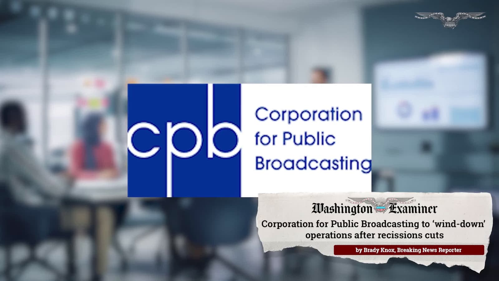 cover for Corporation for Public Broadcasting to ‘wind down’ operations after recissions cuts