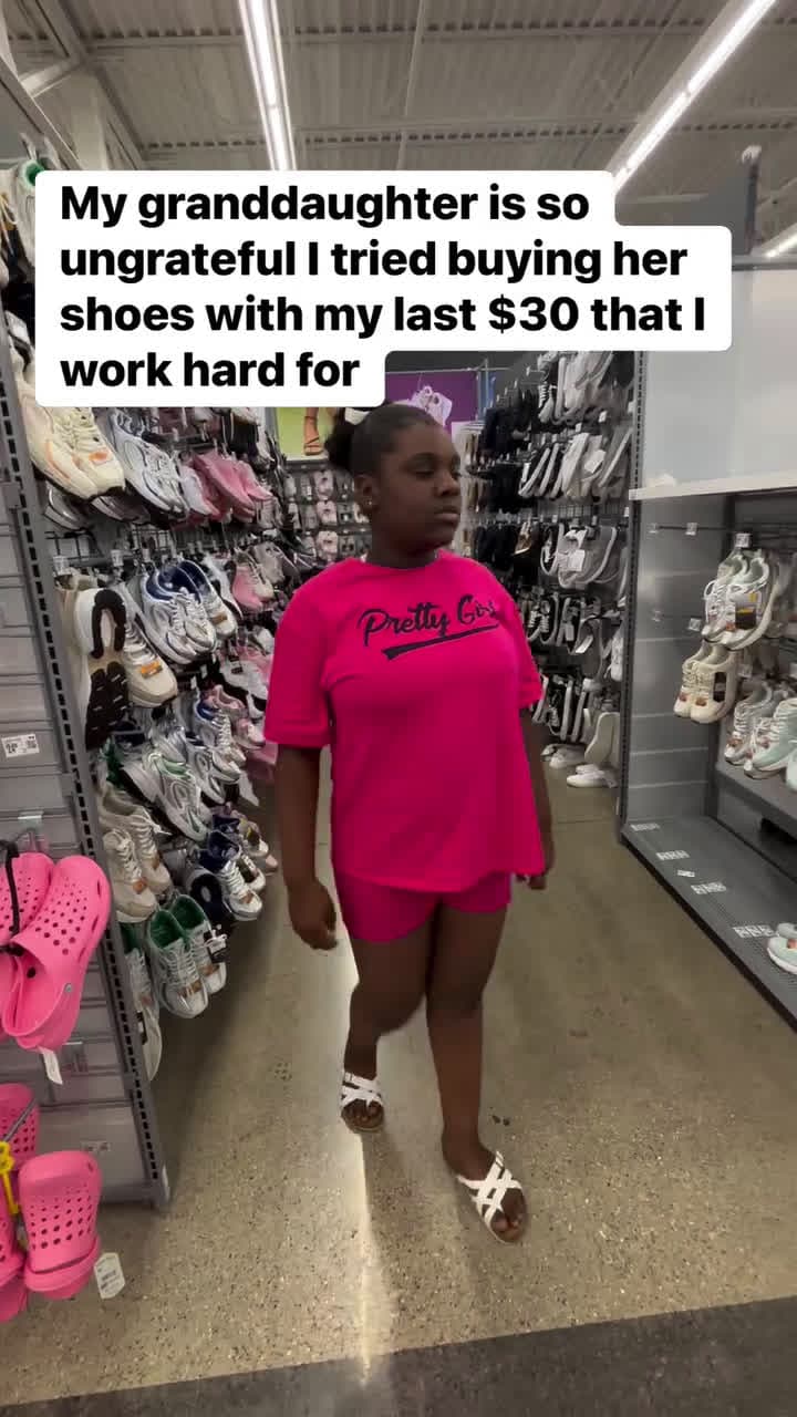 cover for My granddaughter is so ungrateful I tried buying her shoes with my last 30 that I work hard for