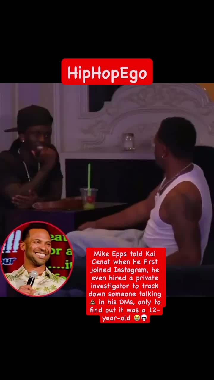 cover for Mike Epps told Kai Cenat when he first joined Instagram, he even hired a private investigator to track down someone talking 💩 in his DMs, only to find out it was a 12-year-old 😭💀