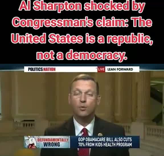 cover for AL SHARPTON SHOCKED BY CONGRESSMAN'S CLAIM: THE UNITED STATES IS A REPUBLIC, NOT A DEMOCRACY. 