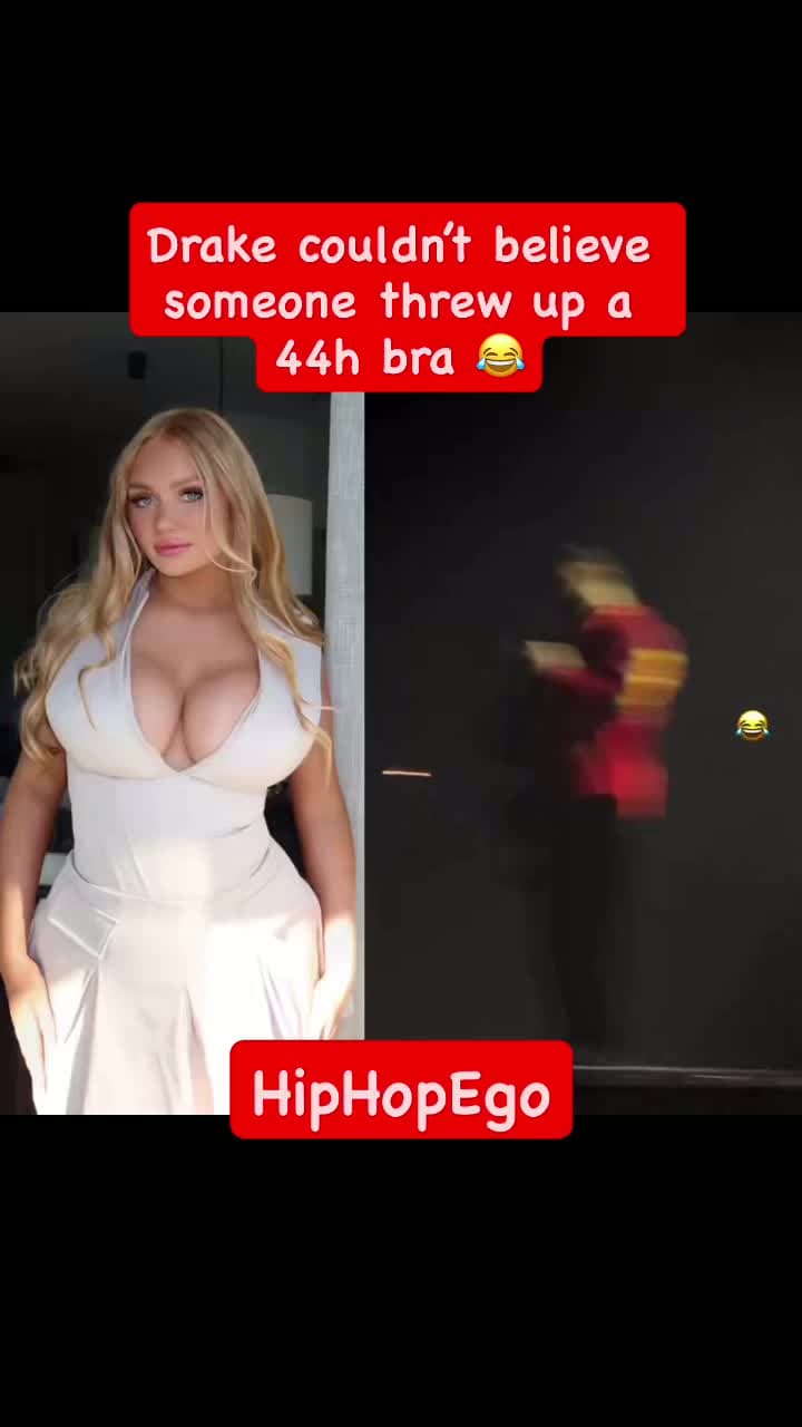 cover for Drake couldn’t believe someone threw up a 44h bra 😂